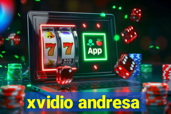 xvidio andresa